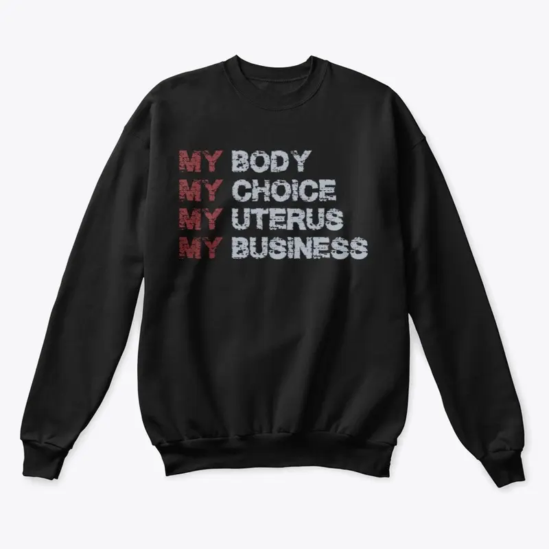 My Body My Choice My Uterus My Business 